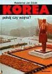 Korea. Pokój czy wojna? - Waldemar J. Dziak