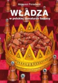 Władza w polskiej literaturze fantasy - Mateusz Poradecki