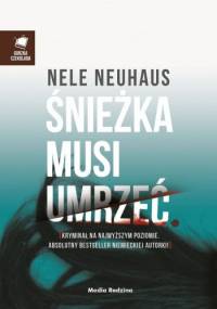 Śnieżka musi umrzeć - Nele Neuhaus
