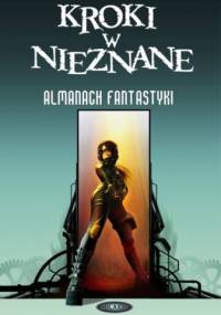 Kroki w nieznane. Almanach fantastyki 2010