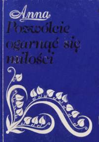 Pozwólcie ogarnąć się miłości