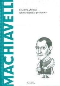 Machiavelli. Książęta, despoci i inne zwierzęta polityczne - Ignacio Iturralde Blanco