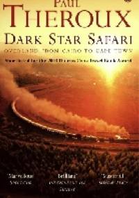 Dark Star Safari: Overland from Cairo to Capetown