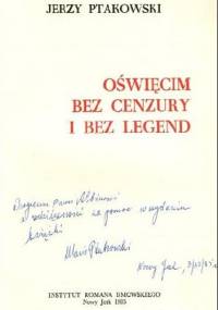 Oświęcim bez cenzury i bez legend - Jerzy Ptakowski