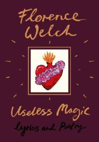 Useless Magic - Florence Welch