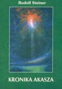 Kronika Akasza - Rudolf Steiner