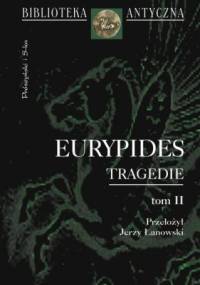 Tragedie. Tom II - Eurypides