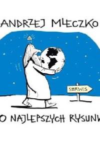 100 najlepszych rysunków - Andrzej Mleczko