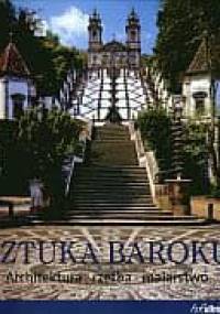 Sztuka Baroku. Architektura - Rzeźba - Malarstwo - Rolf Toman