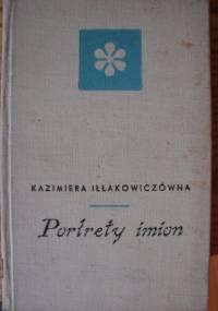 Portrety imion - Kazimiera Iłłakowiczówna