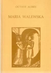 Maria Walewska - Octave Aubry