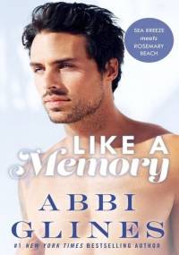 Like A Memory - Abbi Glines