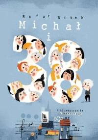 Michał i 38 - Rafał Witek