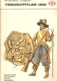Tenochtitlan 1521 - Ryszard Tomicki