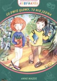 Co dwie głowy, to nie jedna - Anne Mazer
