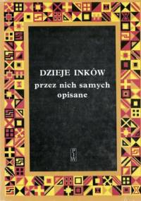 Dzieje Inków przez nich samych opisane - Jan Szemiński