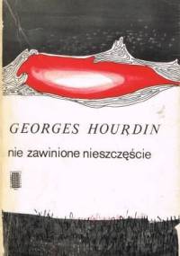 Nie zawinione nieszczęście - Georges Hourdin
