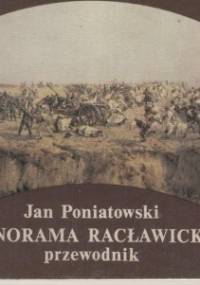 Panorama Racławicka. Przewodnik - Jan Poniatowski