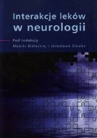 Interakcje leków w neurologii - Jarosław Sławek, Monika Białecka