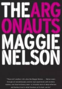 The Argonauts - Maggie Nelson