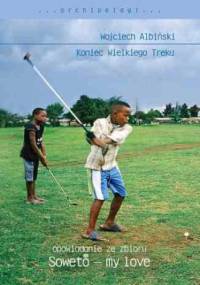 Koniec Wielkiego Treku - Wojciech Albiński