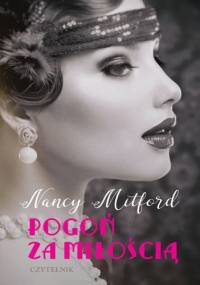 Pogoń za miłością - Nancy Mitford
