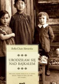 Urodziłam się nad Bajkałem - Bełła-Chan Skwarska