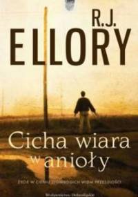 Cicha wiara w anioły - R.J. Ellory