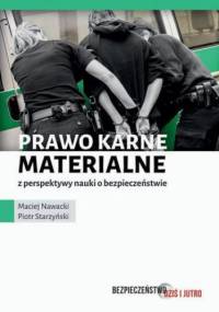 Prawo karne materialne z perspektywy nauki o bezpieczeństwie - Piotr Starzyński, Maciej Nawacki