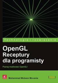 OpenGL. Receptury dla programisty - Muhammad Mobeen Movania