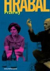 Przerwy - Bohumil Hrabal