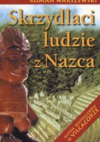 Skrzydlaci ludzie z Nazca - Roman Warszewski