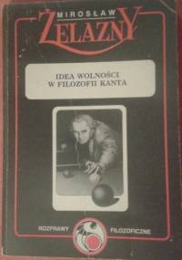 Idea wolności w filozofii Kanta - Mirosław Żelazny
