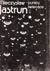 Punkty świecące - Mieczysław Jastrun