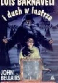 Luis Barnavelt i duch w lustrze - John Bellairs