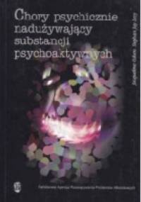 Chory psychicznie nadużywający substancji psychoaktywnych: czyj pacjent? - Jacqueline Cohen, Stephen Jay Levy