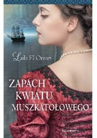 Zapach kwiatu muszkatołowego - Laila El Omari