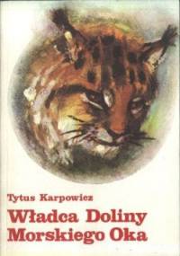 Władca Doliny Morskiego Oka - Tytus Karpowicz