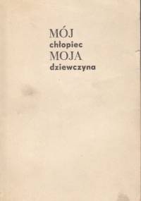 Mój chłopiec, moja dziewczyna - praca zbiorowa, Andrzej Berkowicz