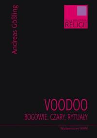 Voodoo. Bogowie, czary, rytuały - Andreas Gößling