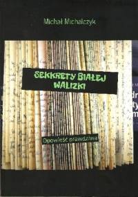 Sekrety białej walizki - Michał Michalczyk