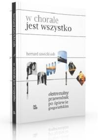 W chorale jest wszystko - Bernard Sawicki OSB
