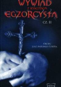 Wywiad z księdzem egzorcystą. Część II - ks. Jose Antonio Fortea