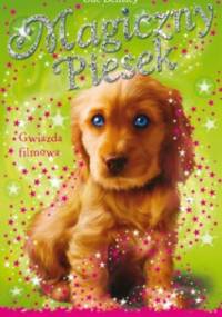 Magiczny piesek. Gwiazda filmowa - Sue Bentley