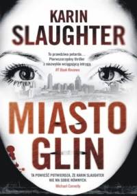 Miasto glin - Karin Slaughter
