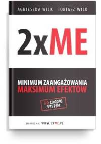 2xME - minimum zaangażowania, maksimum efektów. - Tobiasz Wilk, Agnieszka Wilk