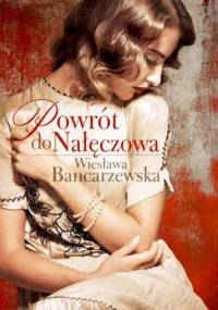 Powrót do Nałęczowa - Wiesława Bancarzewska
