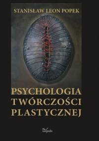 Psychologia twórczości plastycznej - Stanisław Leon Popek
