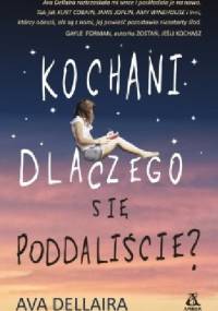 Kochani, dlaczego się poddaliście? - Ava Dellaira