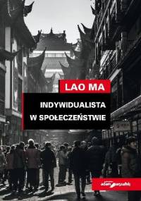 Indywidualista w społeczeństwie - Lao Ma